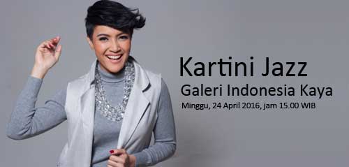 Mengenang Ibu Kartini Melalui Kartini Jazz di Galeri Indonesia Kaya 1