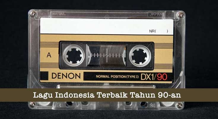Lagu Indonesia Terbaik Tahun 90-an