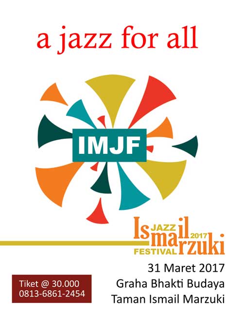 Ismail Marzuki Jazz Festival 2017 Sajikan A Jazz For All 2