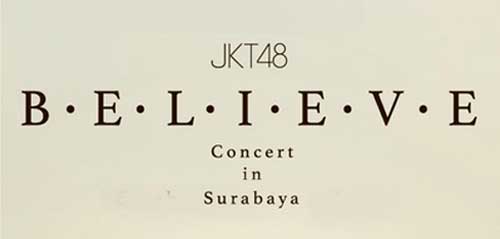 JKT48 Believe Concert di Surabaya