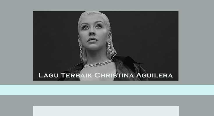 Lagu Terbaik Christina Aguilera