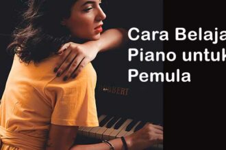 Cara Belajar Piano untuk Pemula