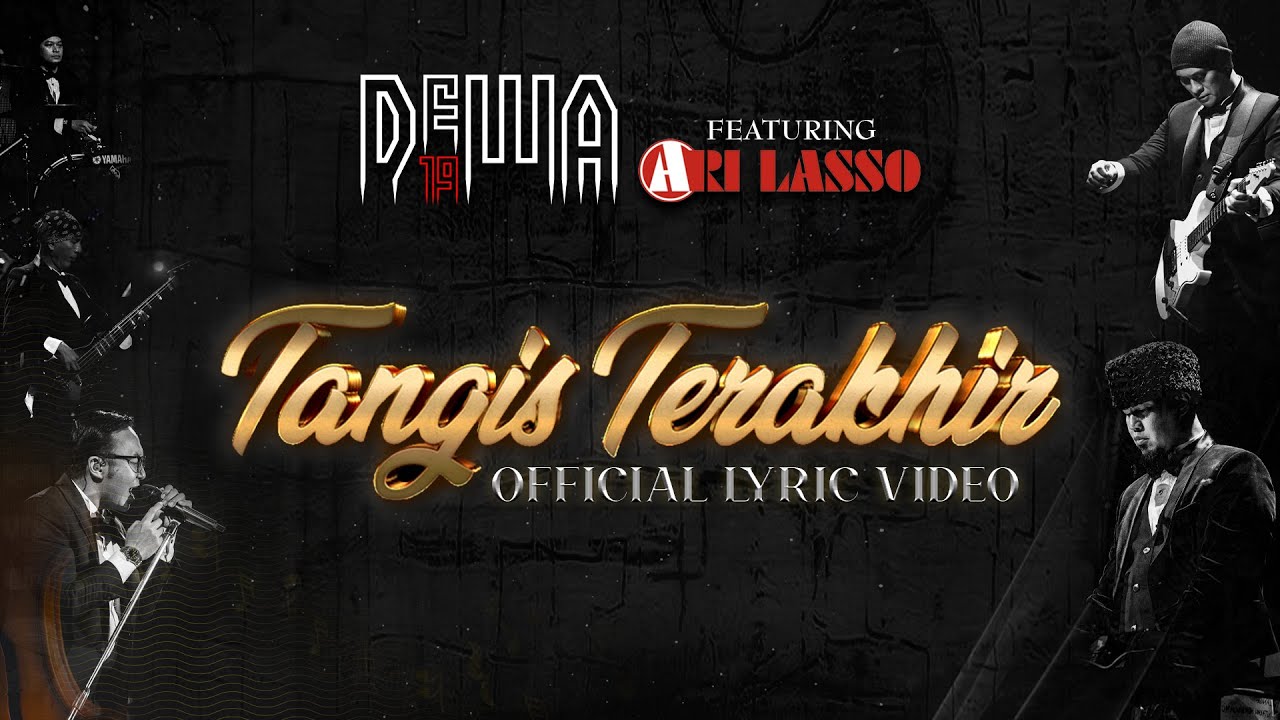 Dewa19 Feat Ari Lasso - Tangis Terakhir (Official Lyric Video)